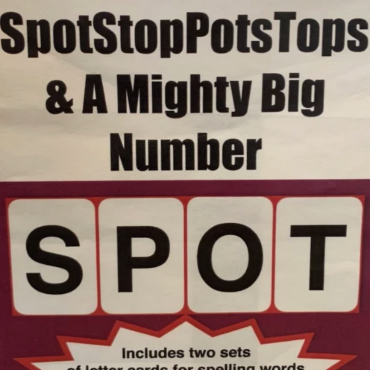 SPOT.. STOP..TOPS..POTS..And A Mighty Big Number - ONLY 10 OR LESS IN –  LaflinMagicStore